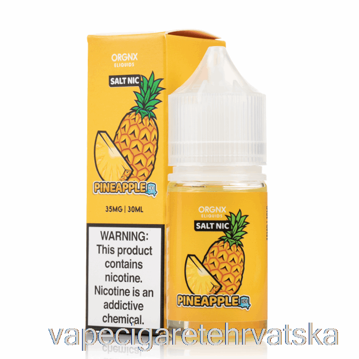 Vape Cigarete Ledene Soli Ananasa - Orgnx E-tekućina - 30ml 50mg